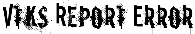 VTKS Report Error