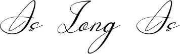 As Long As