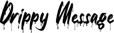 Drippy Message