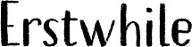 Erstwhile