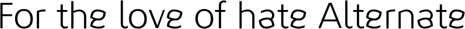 For the love of hate Alternate
