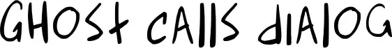 Ghost Calls Dialog