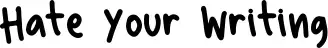Hate Your Writing