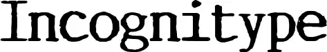 Incognitype
