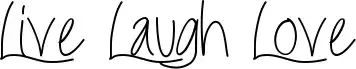 Live Laugh Love