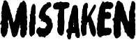 Mistaken