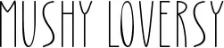 Mushy Loversy