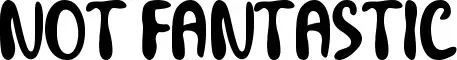 Not Fantastic