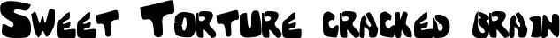 Sweet Torture (cracked brain)